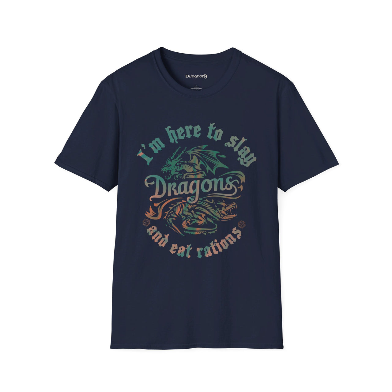 I'm Here To Slay Dragons Unisex T-Shirt - Funny Dungeons and Dragons Tee