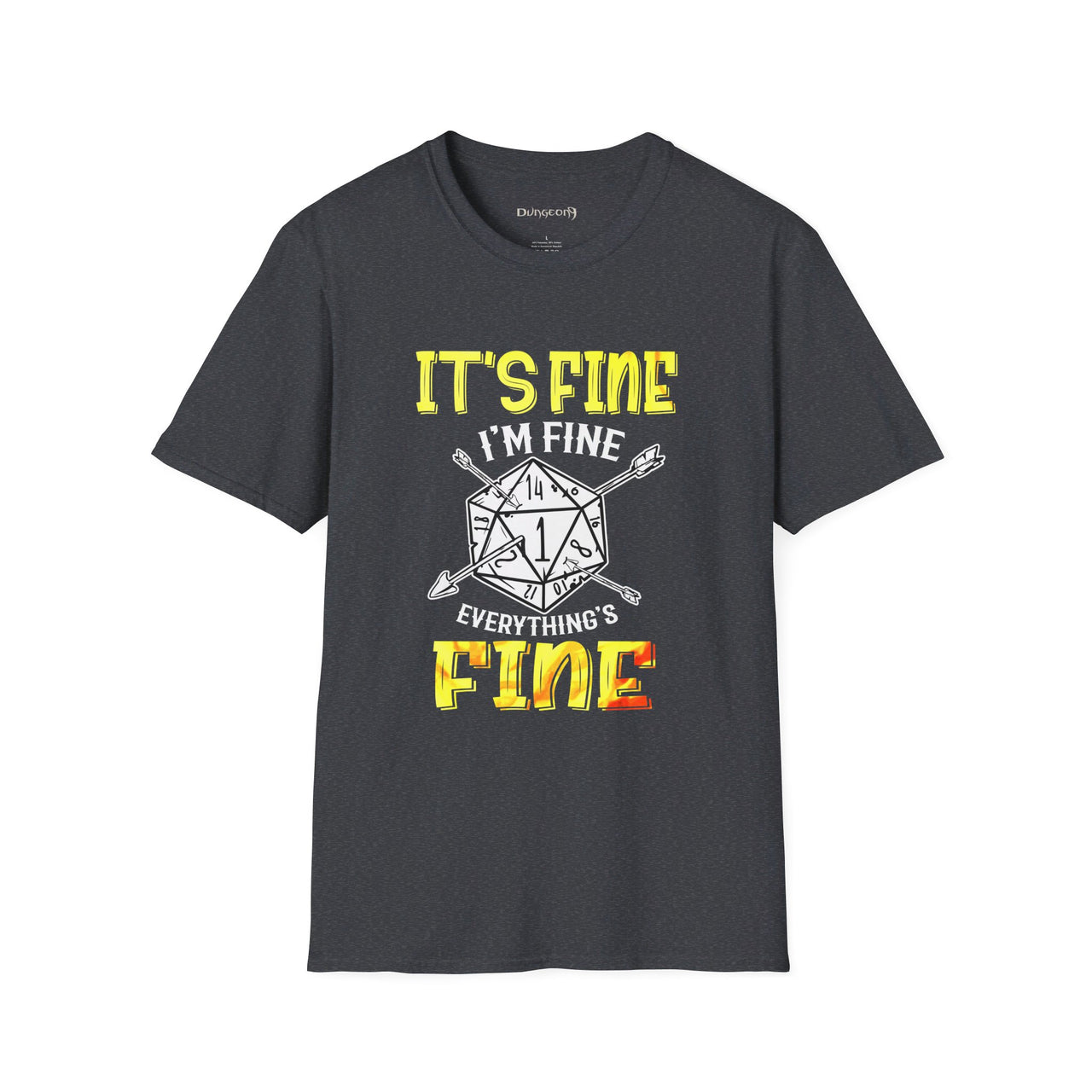 It's Fine I'm Fine Unisex T-Shirt - Funny Dungeons and Dragons Tee