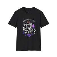 Thumbnail for How Well Can People Hear When They Are on Fire - Funny DND Quote Unisex T-shirt