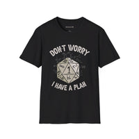 Thumbnail for Dont Worry I Have A Plan Unisex T-Shirt - Funny Dungeons and Dragons Tee