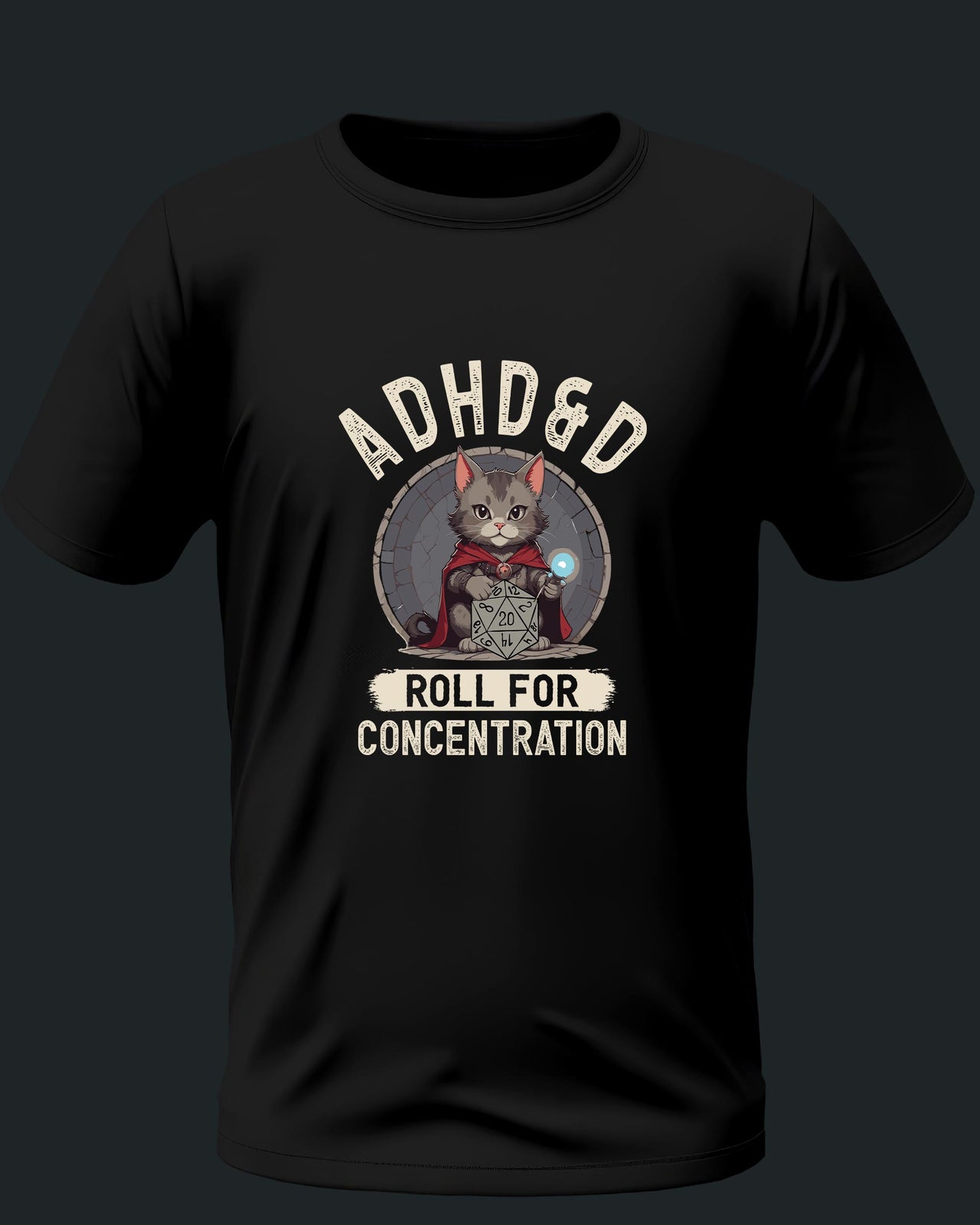 ADHD&D Roll for Concentration Unisex T-Shirt - Funny Dungeons and Dragons Tee