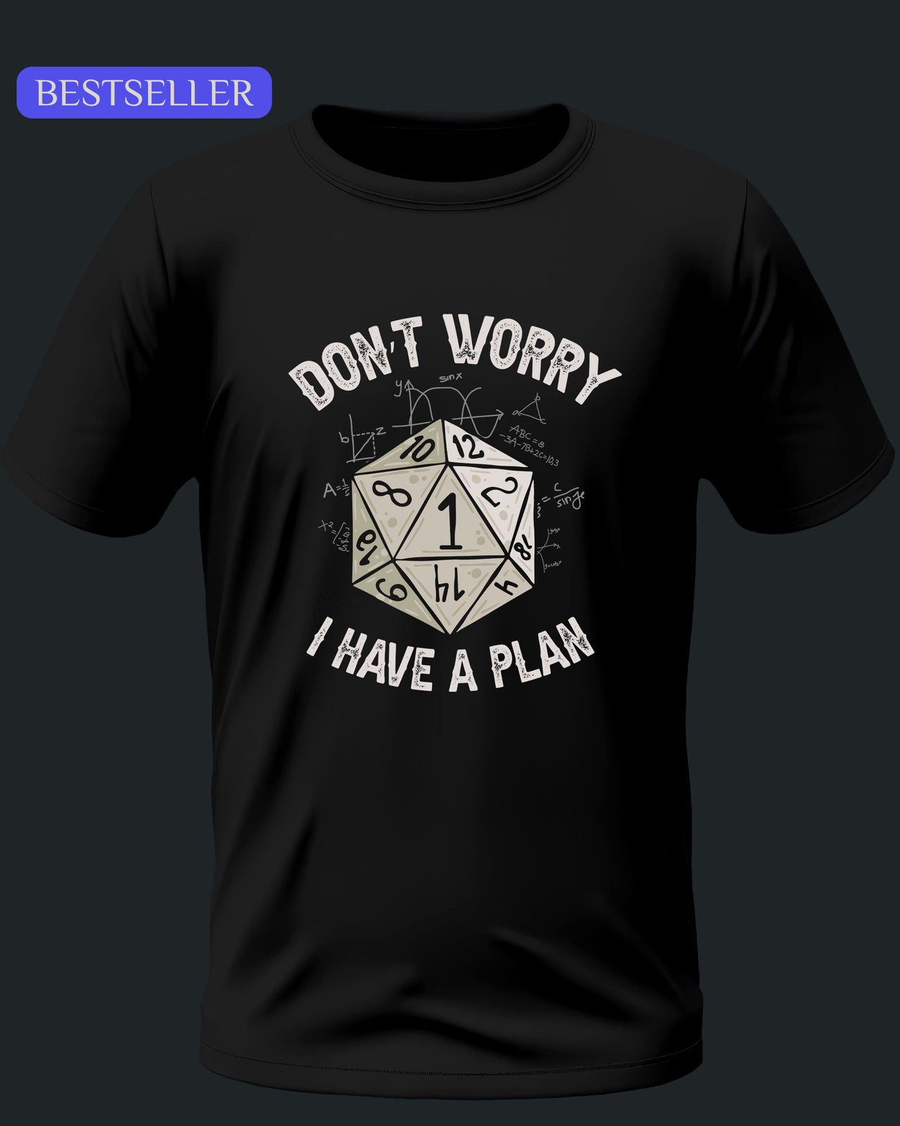 Dont Worry I Have A Plan Unisex T-Shirt - Funny Dungeons and Dragons Tee